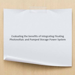 Evaluating the benefits of Integrating Floating Photovoltaic and Pumped Storage Power System