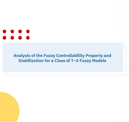 Analysis of the Fuzzy Controllability Property and Stabilization for a Class of T–S Fuzzy Models