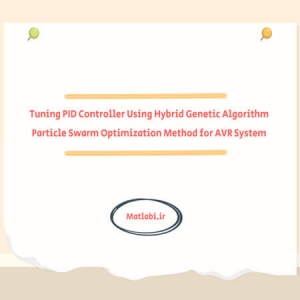Tuning PID Controller Using Hybrid Genetic Algorithm Particle Swarm Optimization Method for AVR System