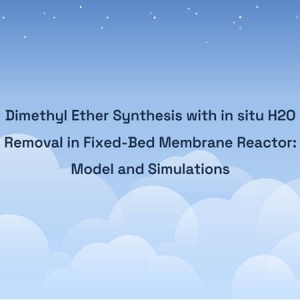 Dimethyl Ether Synthesis with in situ H2O Removal in Fixed-Bed Membrane Reactor: Model and Simulations