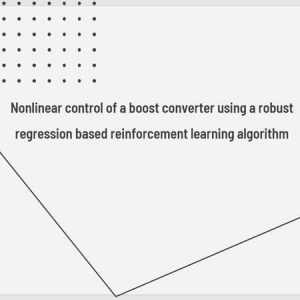 Nonlinear control of a boost converter using a robust regression based reinforcement learning algorithm