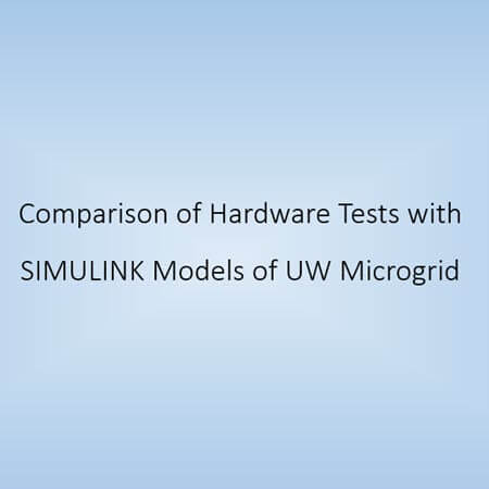 Comparison of Hardware Tests with SIMULINK Models of UW Microgrid