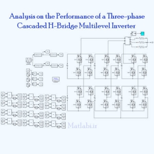 Analysis on the Performance of a Three-phase Cascaded H-Bridge Multilevel Inverter