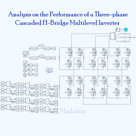 Analysis on the Performance of a Three-phase Cascaded H-Bridge Multilevel Inverter
